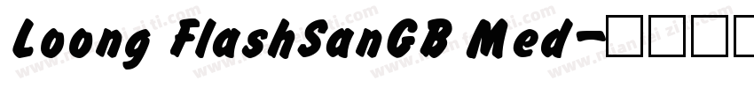Loong FlashSanGB Med字体转换